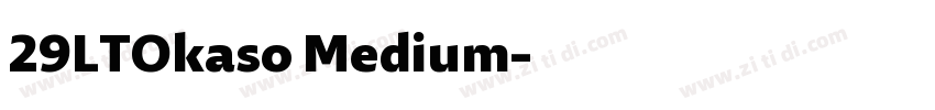 29LTOkaso Medium字体转换
